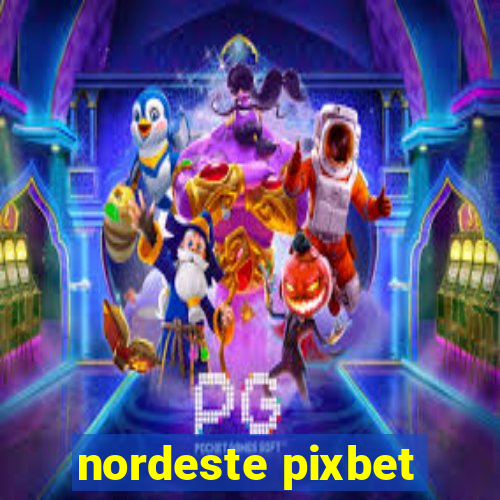 nordeste pixbet